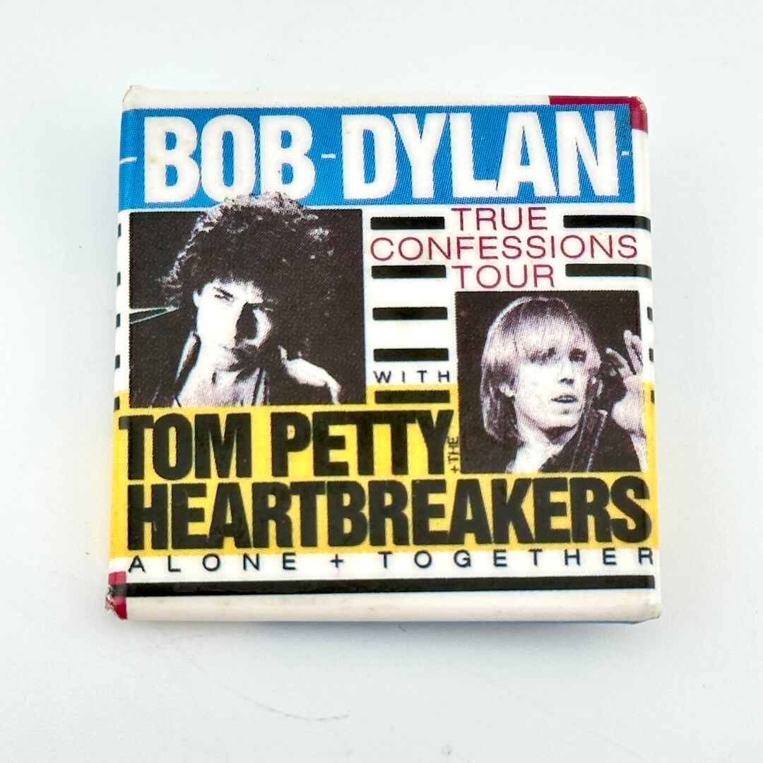 Pin with Bob Dylan and Tom Petty images with name and "True Confessions Tour" text.