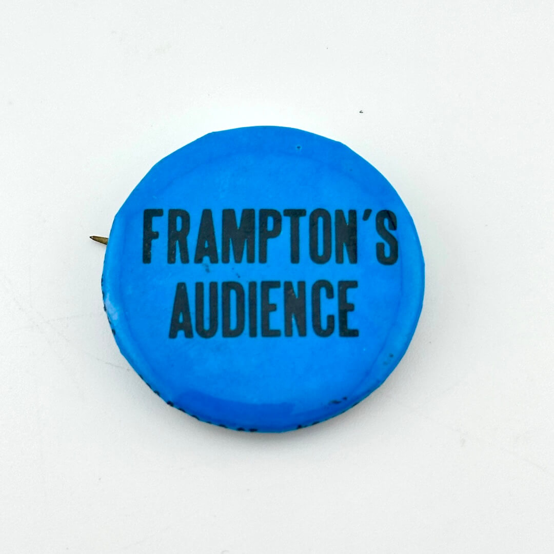Blue pin with black text, "Frampton's Audience."