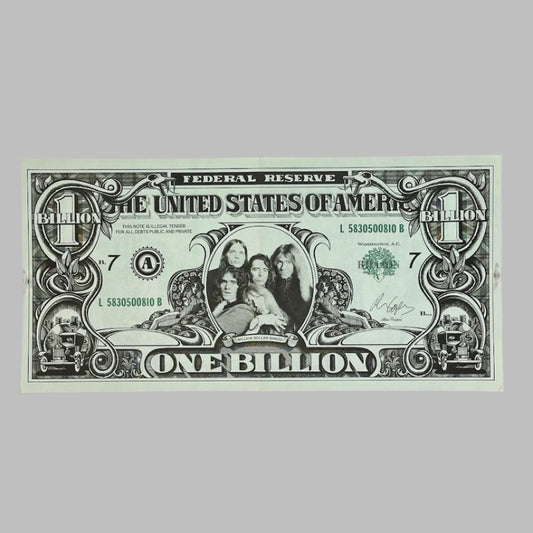 Print to look like an USA 1 Billion Dollar bill with Alice Cooper & band in center portrait. 